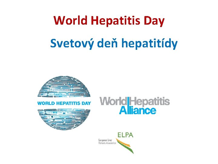 World Hepatitis Day Svetový deň hepatitídy 