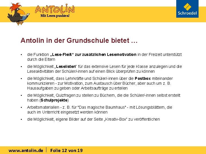 Mit Lesen punkten! Antolin in der Grundschule bietet … • die Funktion „Lese-Fleiß“ zur