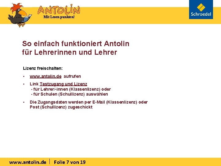 Mit Lesen punkten! So einfach funktioniert Antolin für Lehrerinnen und Lehrer Lizenz freischalten: •