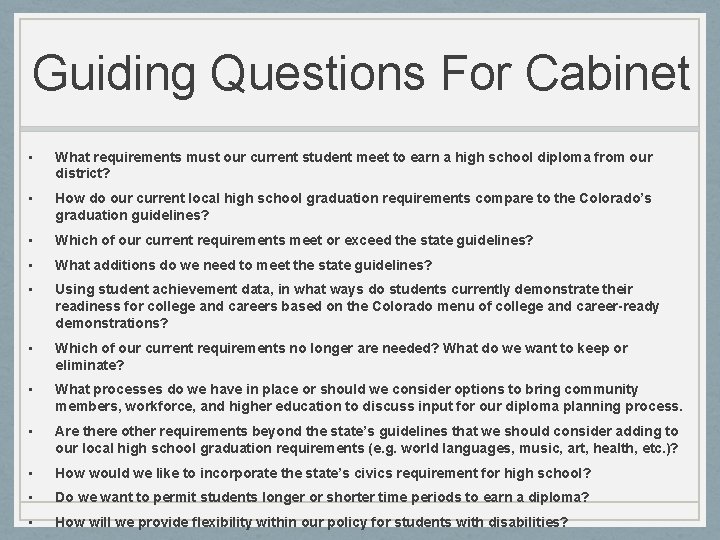 Guiding Questions For Cabinet • What requirements must our current student meet to earn