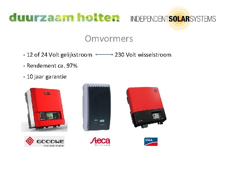 Omvormers - 12 of 24 Volt gelijkstroom - Rendement ca. 97% - 10 jaar