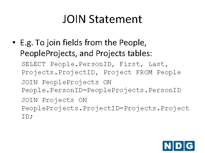 JOIN Statement • E. g. To join fields from the People, People. Projects, and JOIN Statement • E. g. To join fields from the People, People. Projects, and