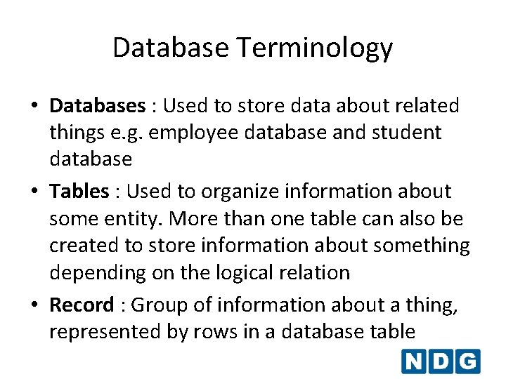 Database Terminology • Databases : Used to store data about related things e. g. Database Terminology • Databases : Used to store data about related things e. g.