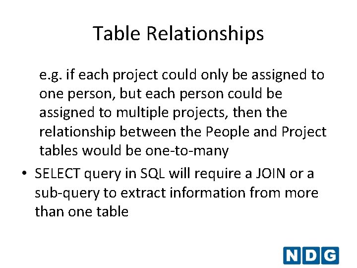 Table Relationships e. g. if each project could only be assigned to one person, Table Relationships e. g. if each project could only be assigned to one person,