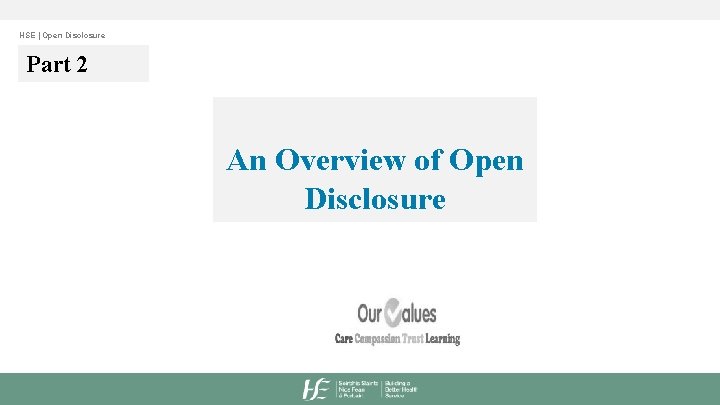 HSE | Open Disclosure Part 2 An Overview of Open Disclosure 