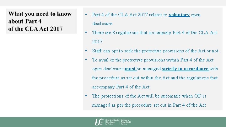 HSE | Open Disclosure • Part 4 of the CLA Act 2017 relates to