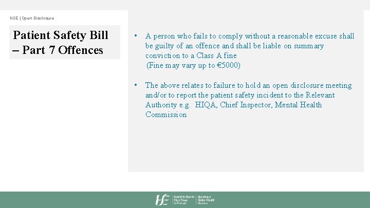 HSE | Open Disclosure Patient Safety Bill – Part 7 Offences • A person