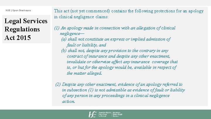 HSE | Open Disclosure Legal Services Regulations Act 2015 This act (not yet commenced)