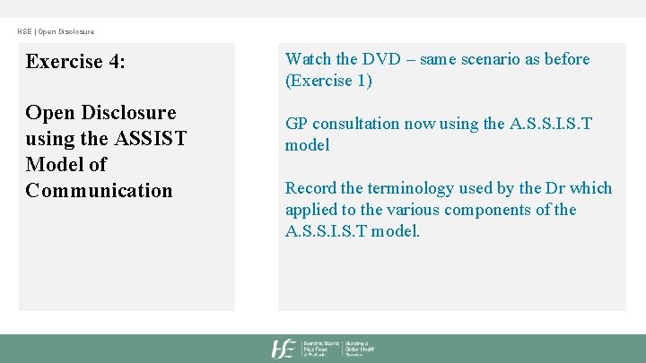 HSE | Open Disclosure Exercise 4: Open Disclosure using the ASSIST Model of Communication