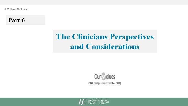 HSE | Open Disclosure Part 6 The Clinicians Perspectives and Considerations 