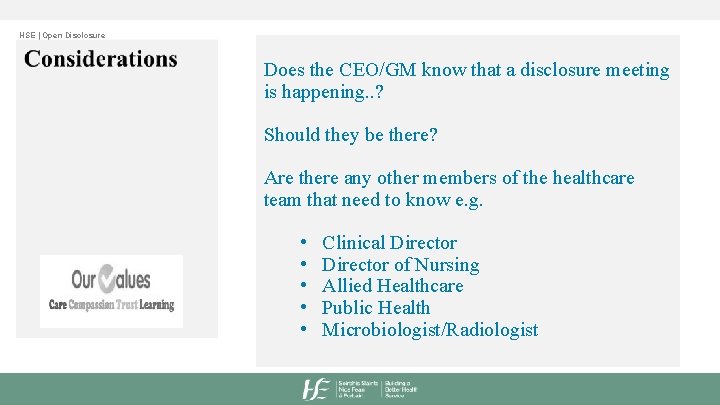 HSE | Open Disclosure Does the CEO/GM know that a disclosure meeting is happening.