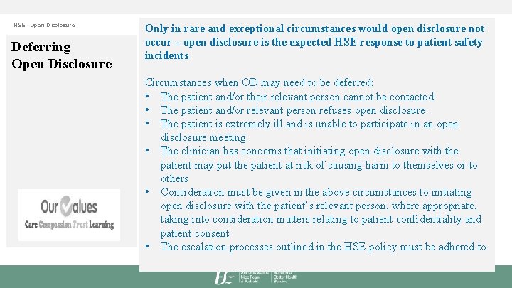 HSE | Open Disclosure Deferring Open Disclosure Only in rare and exceptional circumstances would