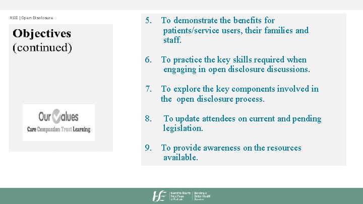 HSE | Open Disclosure 5. To demonstrate the benefits for patients/service users, their families