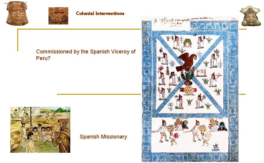 Colonial Interventions Commissioned by the Spanish Viceroy of Peru? Spanish Missionary 