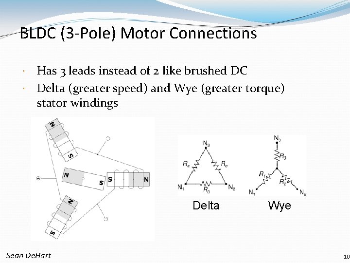 BLDC (3 -Pole) Motor Connections Has 3 leads instead of 2 like brushed DC