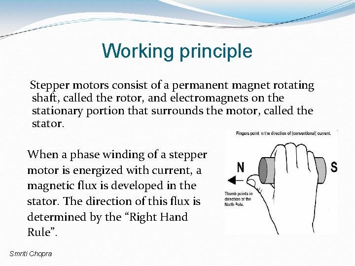 Working principle Stepper motors consist of a permanent magnet rotating shaft, called the rotor,