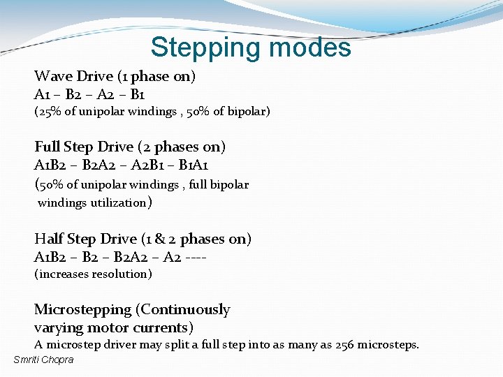 Stepping modes Wave Drive (1 phase on) A 1 – B 2 – A