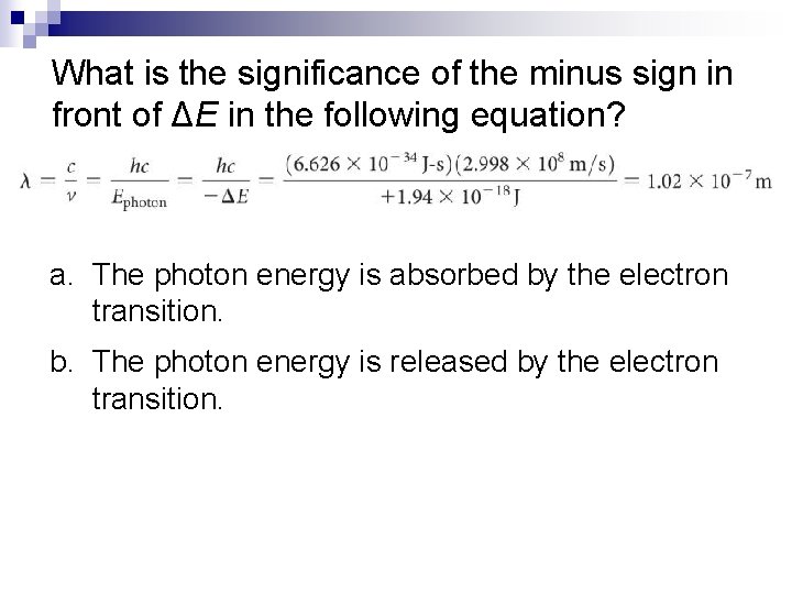 What is the significance of the minus sign in front of ΔE in the