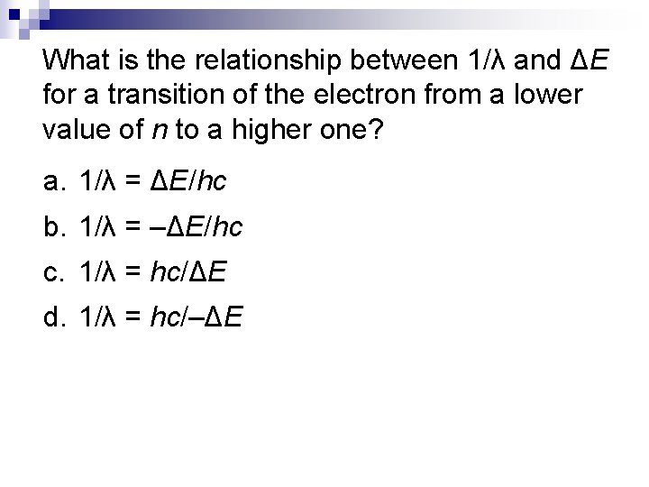 What is the relationship between 1/λ and ΔE for a transition of the electron