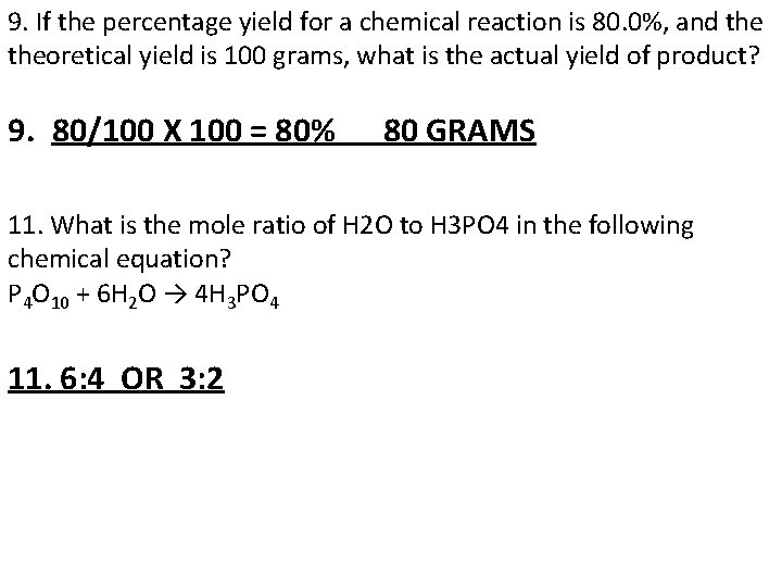 9. If the percentage yield for a chemical reaction is 80. 0%, and theoretical