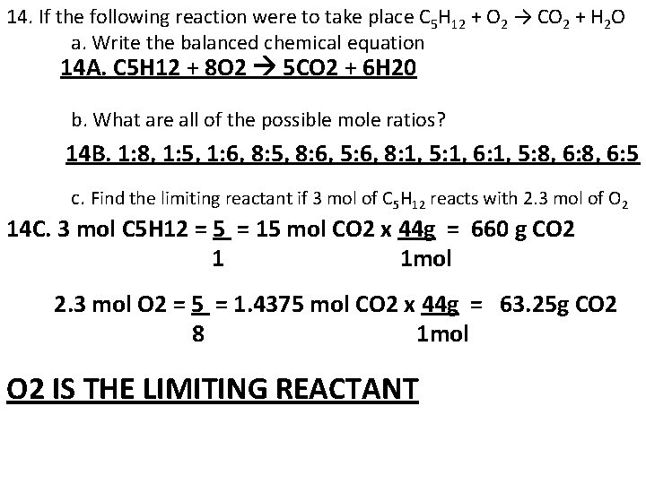 14. If the following reaction were to take place C 5 H 12 +