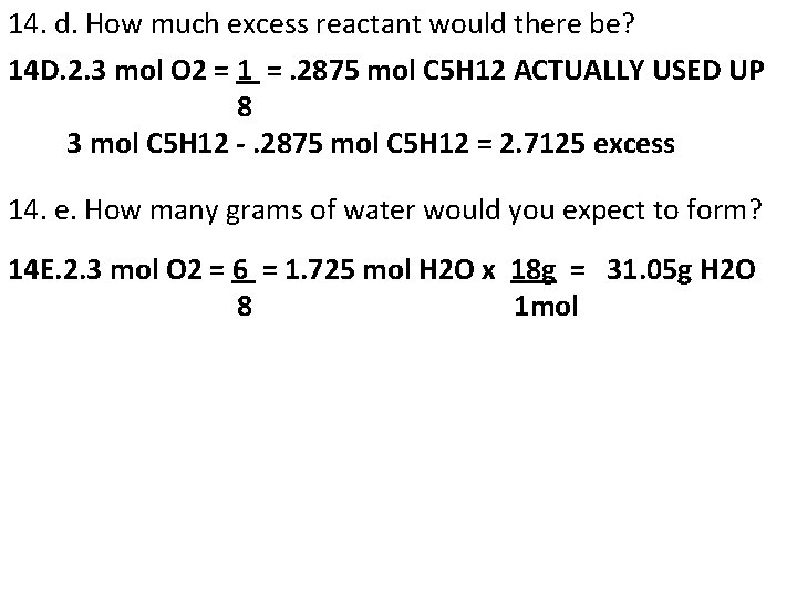 14. d. How much excess reactant would there be? 14 D. 2. 3 mol