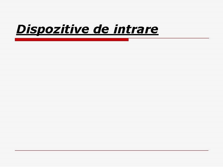 Dispozitive de intrare 