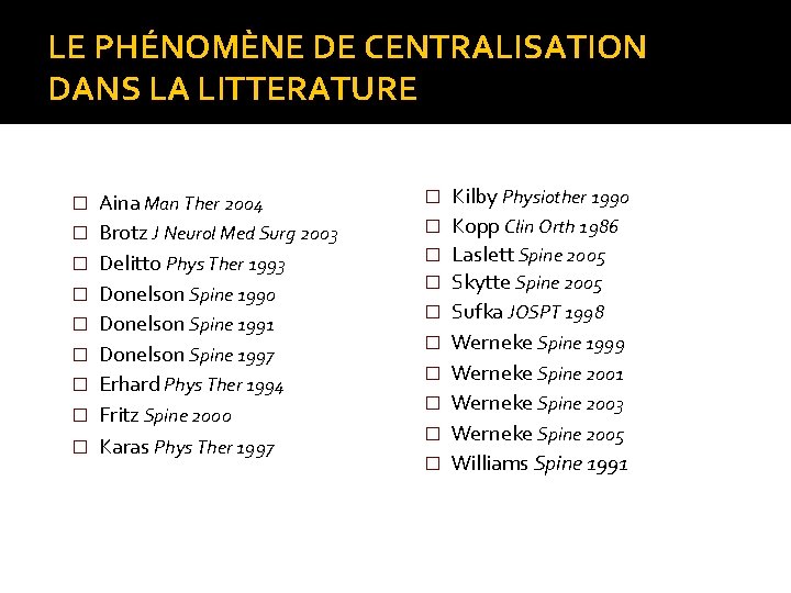 LE PHÉNOMÈNE DE CENTRALISATION DANS LA LITTERATURE � � � � � Aina Man