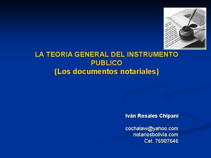 LA TEORIA GENERAL DEL INSTRUMENTO PUBLICO (Los documentos notariales) Iván Rosales Chipani cochalaw@yahoo. com