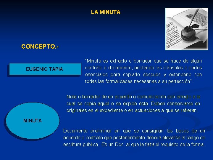 LA MINUTA CONCEPTO. - EUGENIO TAPIA “Minuta es extracto o borrador que se hace