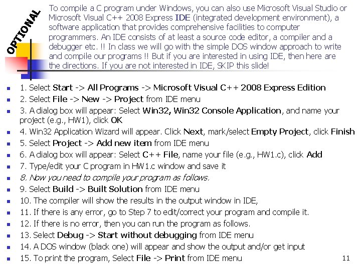 AL TI ON OP To compile a C program under Windows, you can also AL TI ON OP To compile a C program under Windows, you can also