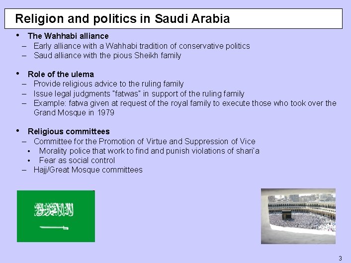Religion and politics in Saudi Arabia • The Wahhabi alliance – Early alliance with