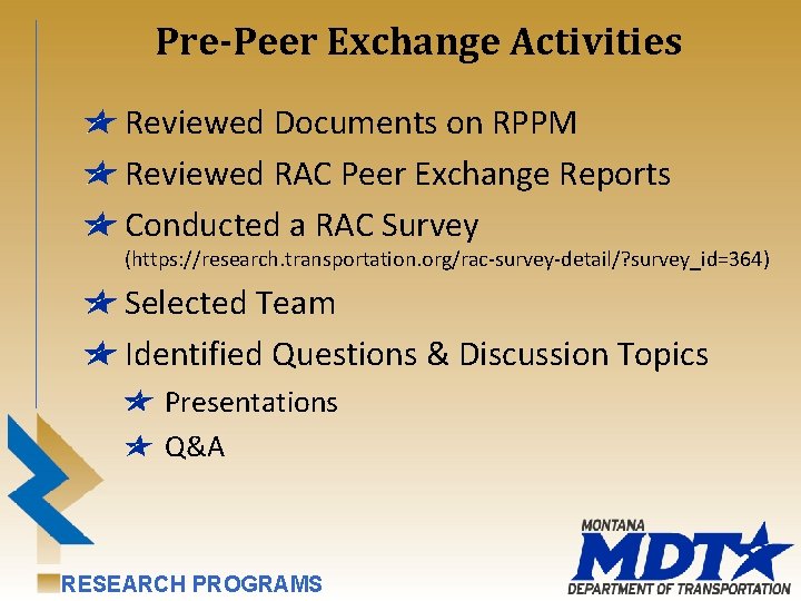 Pre-Peer Exchange Activities Reviewed Documents on RPPM Reviewed RAC Peer Exchange Reports Conducted a