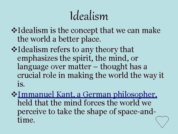Idealism v. Idealism is the concept that we can make the world a better Idealism v. Idealism is the concept that we can make the world a better