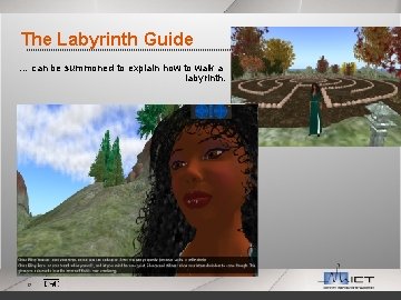The Labyrinth Guide … can be summoned to explain how to walk a labyrinth.