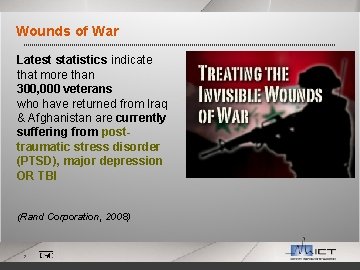 Wounds of War Latest statistics indicate that more than 300, 000 veterans who have
