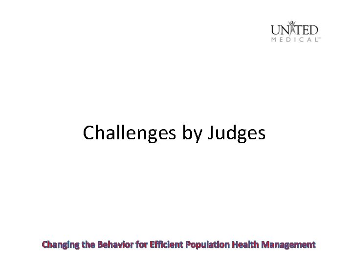 Challenges by Judges Changing the Behavior for Efficient Population Health Management 