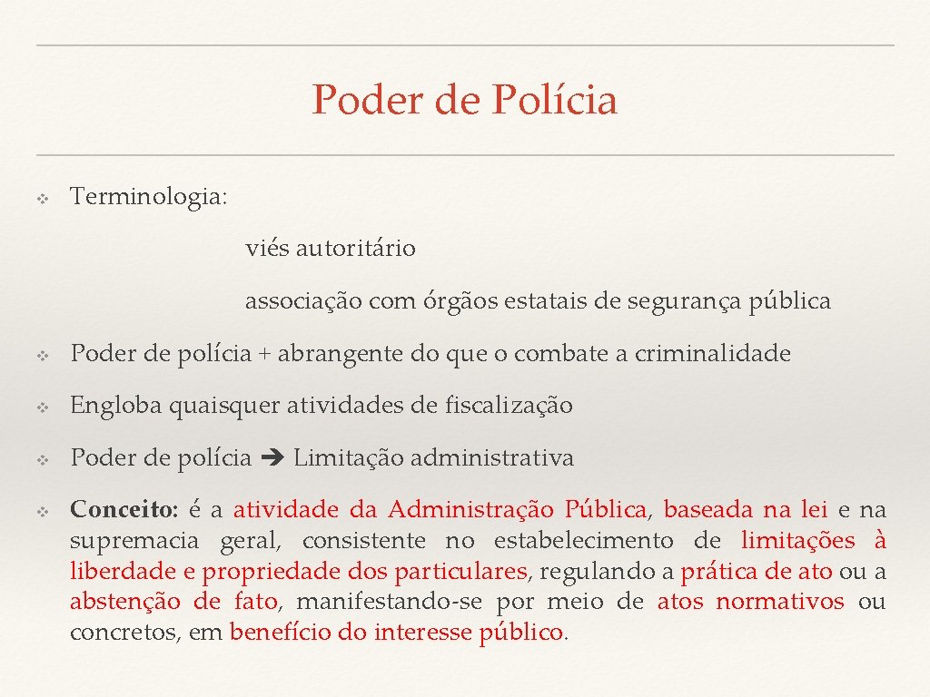 Poder de Polícia v Terminologia: viés autoritário associação com órgãos estatais de segurança pública