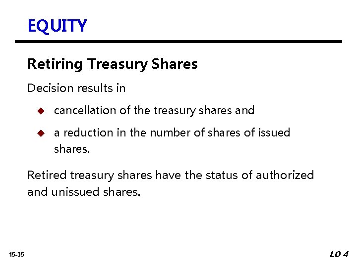 EQUITY Retiring Treasury Shares Decision results in u cancellation of the treasury shares and