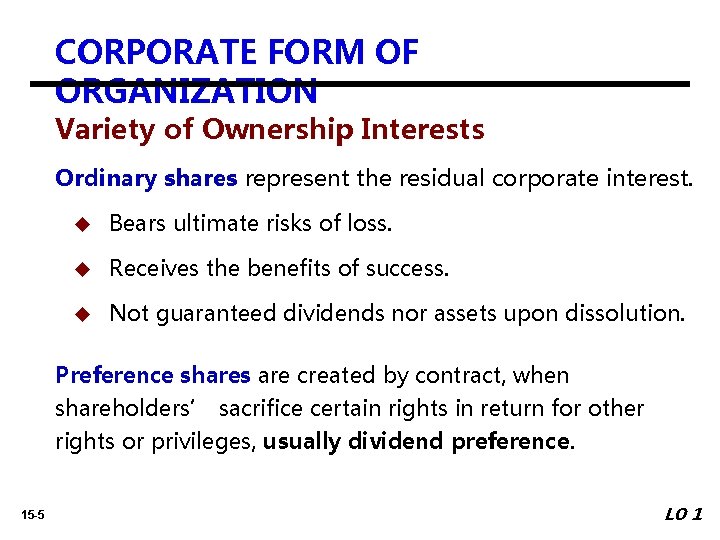 CORPORATE FORM OF ORGANIZATION Variety of Ownership Interests Ordinary shares represent the residual corporate