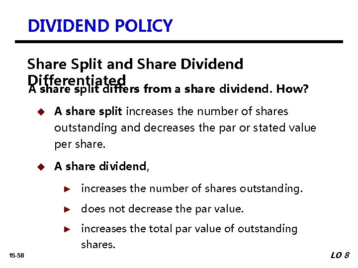 DIVIDEND POLICY Share Split and Share Dividend Differentiated A share split differs from a