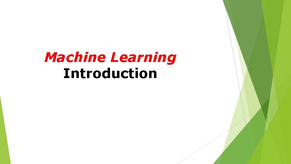 Machine Learning Introduction 