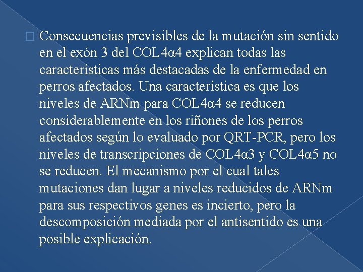 � Consecuencias previsibles de la mutación sin sentido en el exón 3 del COL