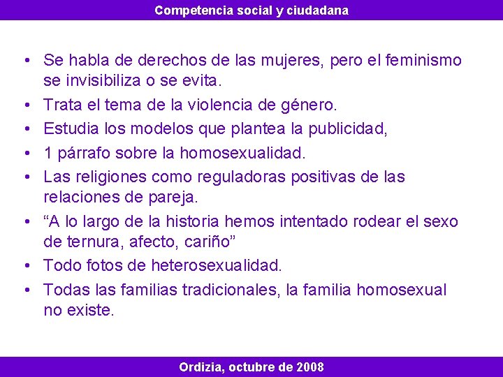 Competencia social y ciudadana • Se habla de derechos de las mujeres, pero el