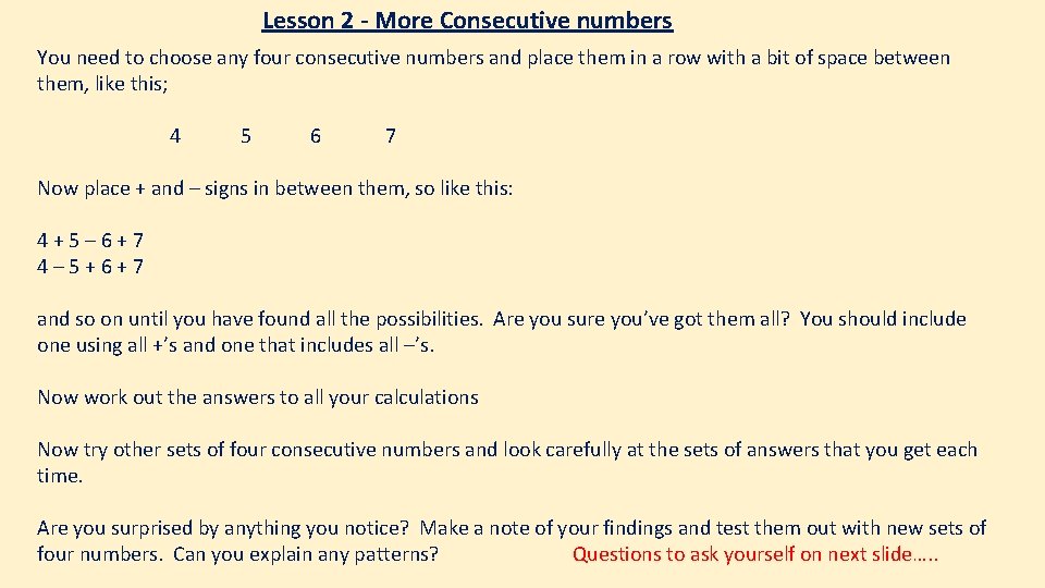 Lesson 2 - More Consecutive numbers You need to choose any four consecutive numbers Lesson 2 - More Consecutive numbers You need to choose any four consecutive numbers
