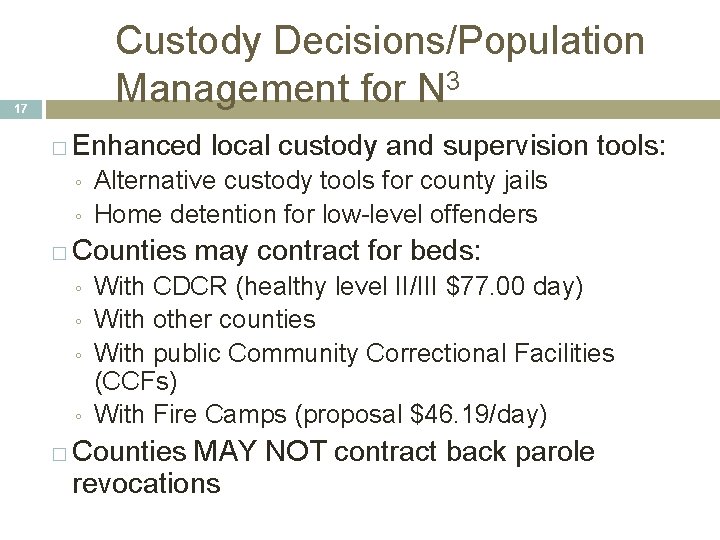 Custody Decisions/Population Management for N 3 17 � Enhanced local custody and supervision tools: Custody Decisions/Population Management for N 3 17 � Enhanced local custody and supervision tools:
