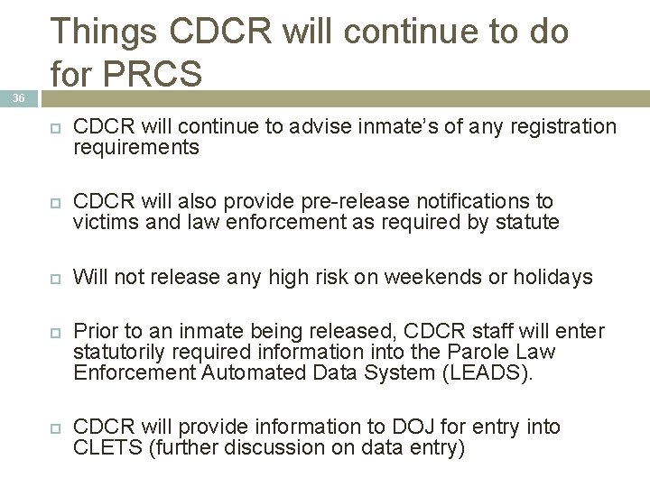 36 Things CDCR will continue to do for PRCS CDCR will continue to advise 36 Things CDCR will continue to do for PRCS CDCR will continue to advise