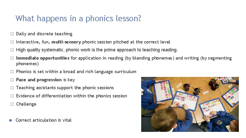 What happens in a phonics lesson? � Daily and discrete teaching � Interactive, fun, What happens in a phonics lesson? � Daily and discrete teaching � Interactive, fun,