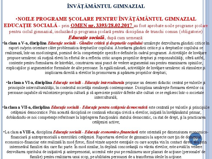 ÎNVĂȚĂM NTUL GIMNAZIAL • NOILE PROGRAME ȘCOLARE PENTRU ÎNVĂȚĂM NTUL GIMNAZIAL EDUCAȚIE SOCIALĂ -