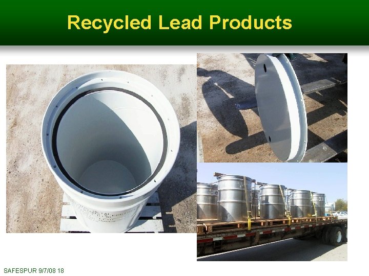 Recycled Lead Products SAFESPUR 9/7/08 18 